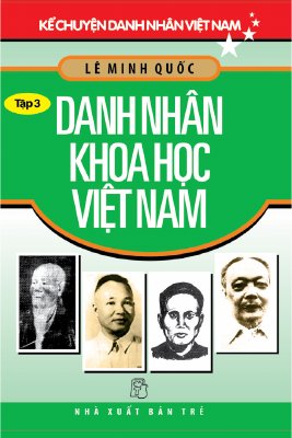 Danh Nhân Khoa Học Việt Nam (Lê Minh Quốc)