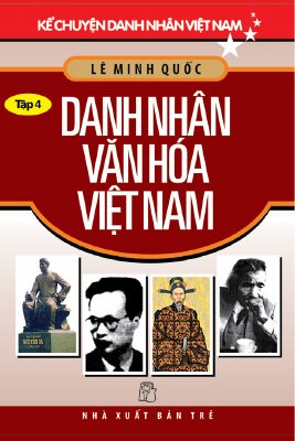 Danh Nhân Văn Hóa Việt Nam (Lê Minh Quốc)