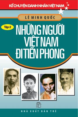 Những Người Việt Nam Đi Tiên Phong (Lê Minh Quốc)