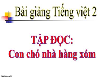 bài Tập đọc - Con chó nhà hàng xóm