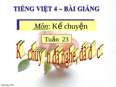 bài Kể chuyện - Kể chuyện đã nghe, đã đọc