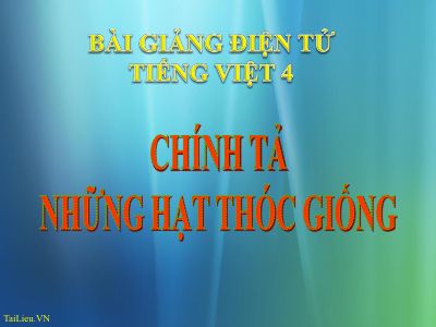 bài Chính tả - Nghe - viết Những hạt thóc giống, phân biệt L-N, EN-ENG