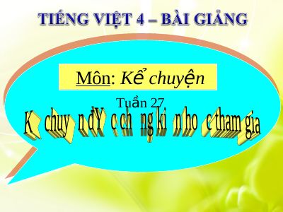 bài Kể chyện - Kể chuyện được chứng kiến hoặc tham gia