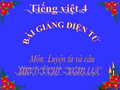 bài Luyện từ và câu - Mở rộng vốn từ Ý chí - Nghị lực