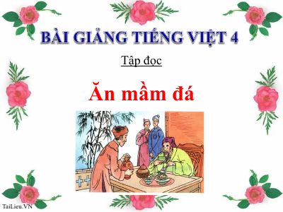 bài Tập đọc - Ăn mầm đá