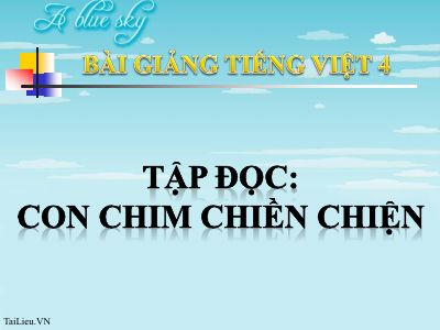 bài Tập đọc - Con chim chiền chiện