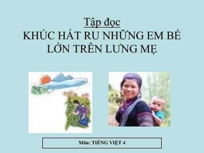 bài Tập đọc Khúc hát ru những em bé lớn trên lưng mẹ