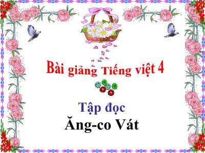 bài Tập đọc - Ăng - co Vát