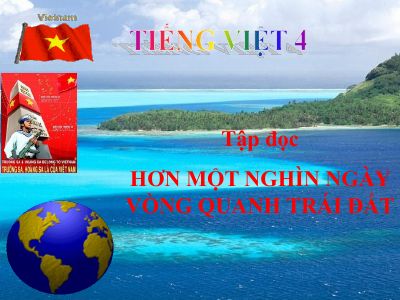 bài Tập đọc - Hơn một nghìn ngày vòng quanh trái đất