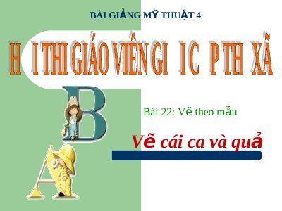 Vẽ theo mẫu Vẽ cái ca và quả
