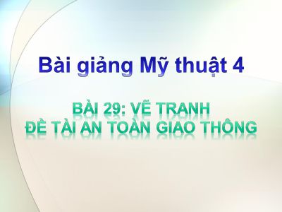 Vẽ tranh Đề tài An toàn giao thông