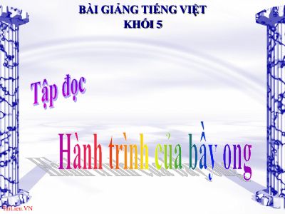bài Tập đọc - Hành trình của bầy ong