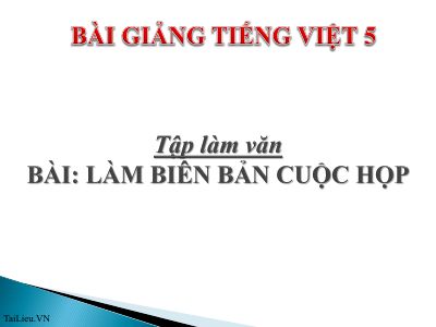 bài Tập làm văn - Làm biên bản cuộc họp