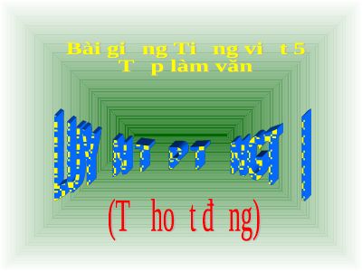 bài Kể chuyện - Tập làm văn - Luyện tập tả người (Tả hoạt động)