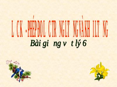 Lực kế-phép đo lực-trọng lượng và khối lượng