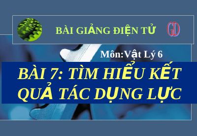 Tìm hiểu kết quả của tác dụng lực
