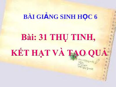 Thụ tinh, kết hạt và tạo quả