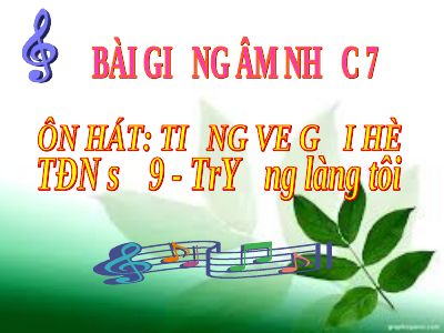 Bài giảng Âm nhạc 7 bài 8 Tập đọc nhạc TĐN số 9