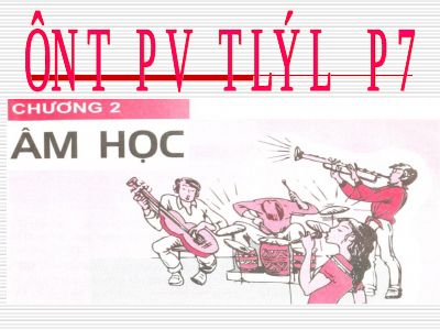 Tổng kết chương II Âm học