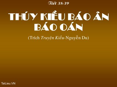 Thúy Kiều báo ân báo oán (trích Truyện Kiều)