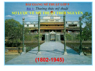 Sơ lược về mĩ thuật thời Nguyễn (1802 - 1945)