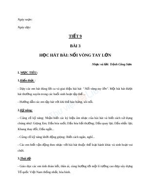 Giáo án Âm nhạc 9 bài 3 Học hát Nối vòng tay lớn