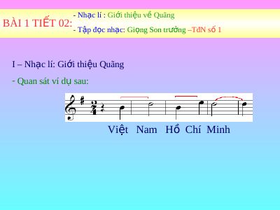 Bài giảng Âm nhạc 9 bài 1 Nhạc lí Giới thiệu về quãng Tập đọc nhạc Giọng Son trưởng - TĐN số 1