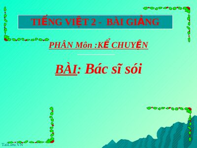 bài Kể chuyện - Bác sĩ Sói