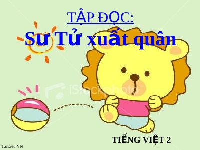 bài Tập đọc - Sư tử xuất quân