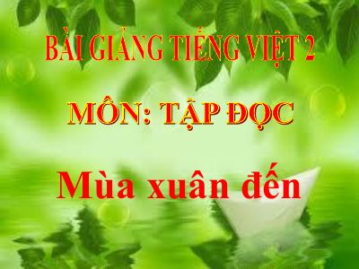 bài Tập đọc - Mùa xuân đến