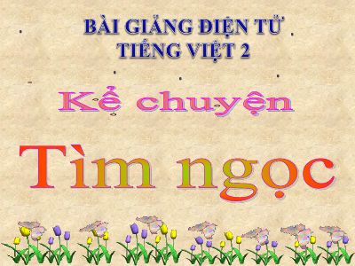 bài Kể chuyện - Tìm ngọc
