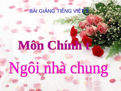 bài Chính tả - Nghe - viết Ngôi nhà chung, phân biệt l-n, v-d