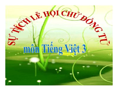 bài Kể chuyện - Sự tích lễ hội Chử Đồng Tử