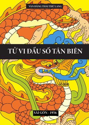 Tử Vi Đẩu Số Tân Biên - Văn Đằng Thái Thứ Lang (NXB Sài Gòn 1956)