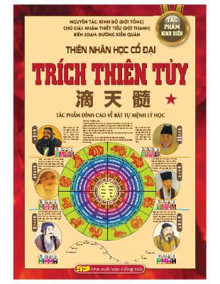Thiên Nhân Học Cổ Đại - Trích Thiên Tủy (Tác Phẩm Đỉnh Cao Về Bát Tự Mệnh Lý Học )
