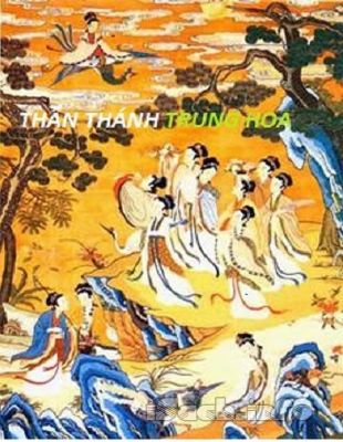 THẦN THÁNH TRUNG HOA - KHUYẾT DANH