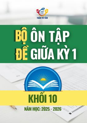 Bộ đề ôn tập giữa học kỳ 1 môn Toán 10 CTST năm học 2025 - 2026