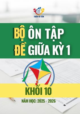 Bộ đề ôn tập giữa học kỳ 1 môn Toán 10 Cánh Diều năm học 2025 - 2026