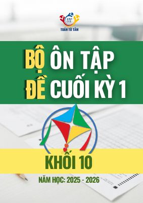 Bộ đề ôn tập cuối học kỳ 1 môn Toán 10 Cánh Diều năm học 2025 - 2026