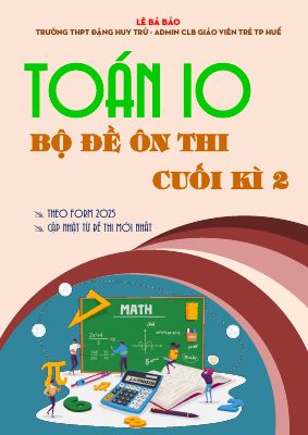 Bộ đề ôn thi cuối học kì 2 Toán 10 KNTTVCS định hướng cấu trúc 2025