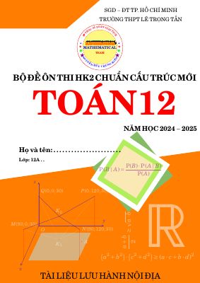 Bộ đề ôn thi cuối học kì 2 Toán 12 chuẩn cấu trúc mới năm 2024 - 2025