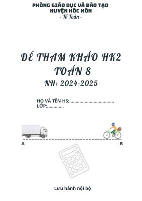 Đề tham khảo HK2 Toán 8 năm 2024 - 2025 phòng GDĐT Hóc Môn - TP HCM