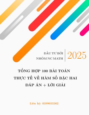 Tổng hợp 100 bài toán thực tế về hàm số bậc hai