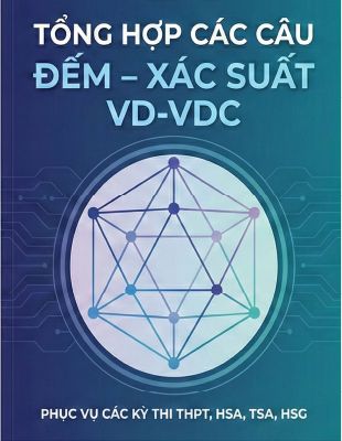 Tổng hợp các bài toán đếm và xác suất vận dụng - vận dụng cao