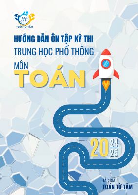 Hướng dẫn ôn tập kỳ thi Trung học Phổ thông môn Toán năm 2025