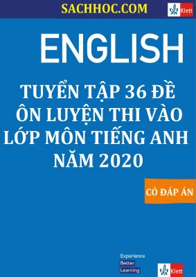 36 Đề thi thử vào 10 Chuyên Tiếng Anh năm 2019-2020 Mã A139054