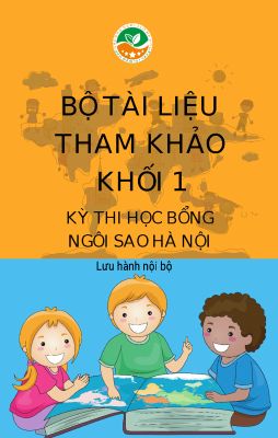 BỘ TÀI LIỆU THAM KHẢO KỲ THI HỌC BỔNG NGÔI SAO HÀ NỘI - KHỐI 1