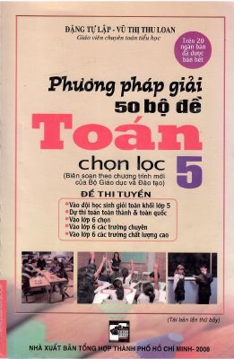 Phương pháp giải 50 bộ đề Toán 5 chọn lọc