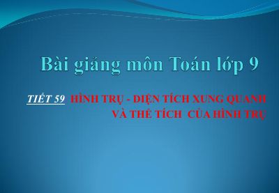 Hình trụ - Diện tích xung quanh và thể tích của hình trụ