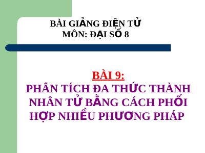 Phân tích đa thức thành nhân tử bằng cách phối hợp nhiều phương pháp